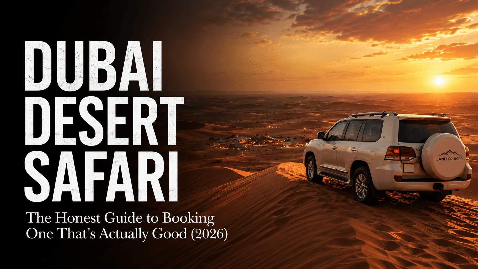 Dubai Desert Safari: The Honest Guide to Booking One That's Actually Good (2026)